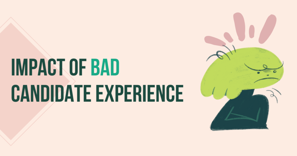 How a Bad Candidate Experience Drives Away Top Candidates